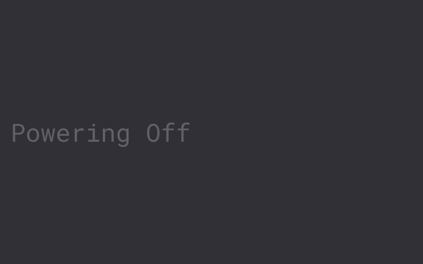 A black background with the words "Powering Off" barely visible